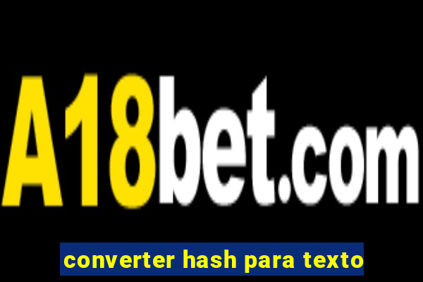 converter hash para texto